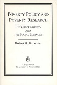 Poverty Policy  Poverty Research: The Great Society  the Social Sciences