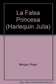 La Falsa Princesa (Harlequin Julia (Spanish))