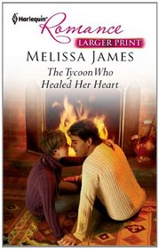 The Tycoon Who Healed Her Heart (Harlequin Romance, No 4289) (Larger Print)