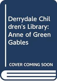 Derrydale Children's Library : Anne of Green Gables (Derrydale Children's Library)
