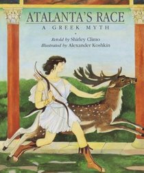 Atalanta's Race : A Greek Myth