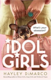 Idol Girls: Whats Your Obsession?