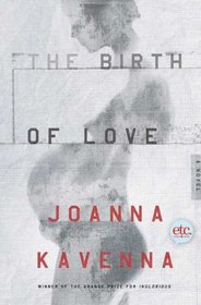 The Birth of Love: A Novel