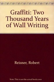 Graffiti: Two thousand years of wall writing