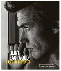 Clint Eastwood: A Life in Pictures