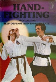 Hand-Fighting Manual for Self-Defense and Sport Karate (Fred Neff's Self Defense Library)