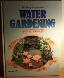 MAKING THE MOST OF WATER GARDENING