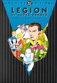 Legion of Super-Heroes Archives, Vol. 5 (DC Archive Editions)