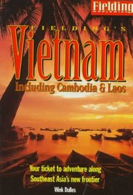 Fielding's Vietnam: Including Cambodia & Laos (Fielding's Vietnam)