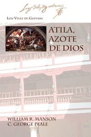 ATILA, AZOTE DE DIOS (Ediciones Criticas) (Spanish Edition)