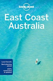 Lonely Planet East Coast Australia (Travel Guide)