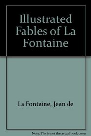 Illustrated Fables of La Fontaine