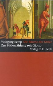 Die Raume der Maler: Zur Bilderzahlung seit Giotto (German Edition)