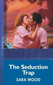 The Seduction Trap