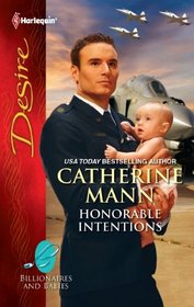Honorable Intentions (Billionaires and Babies) (Harlequin Desire, No 2151)