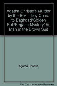 Agatha Christie's Murder by the Box: They Came to Baghdad/Golden Ball/Regatta Mystery/the Man in the Brown Suit