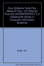 Four Software Tools Plus: Applications and Concepts (Wadsworth Series in Computer Information Systems)