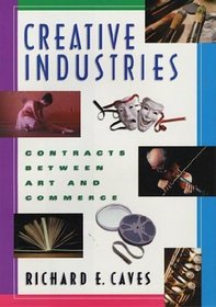 Creative Industries : Contracts between Art and Commerce
