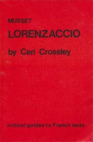 Musset: Lorenzaccio (Critical Guides to FrenchTexts)