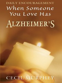When Someone You Love Has Alzheimer's: Daily Encouragement