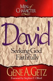 David: Seeking God Faithfully (Men of Character)