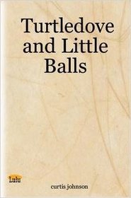 Turtledove and Little Balls