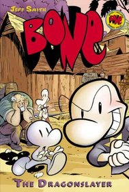Bone 4: The Dragonslayer (Bone Reissue Graphic Novels)