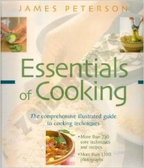 Essentials of Cooking: The Comprehensive Illustrated Guide to Cooking Techniques