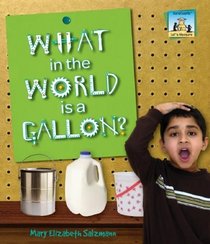 What in the World is a Gallon? (Let's Measure)