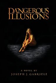 Dangerous Illusions