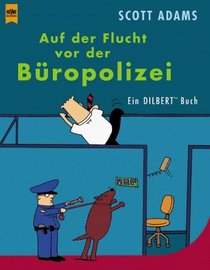 Auf der Flucht vor der Bropolizei.