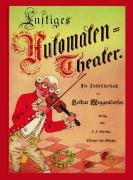 Lustiges Automaten - Theater. Ein Ziehbilderbuch.
