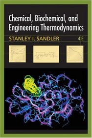 Chemical, Biochemical, and Engineering Thermodynamics