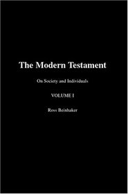 The Modern Testament : On Society and Individuals