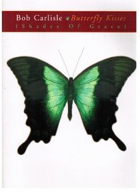 Bob Carlisle -- Butterfly Kisses (Shades of Grace): Piano/Vocal/Chords
