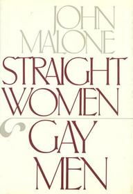 Straight women/gay men: A special relationship