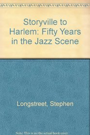 Storyville to Harlem: Fifty Years in the Jazz Scene