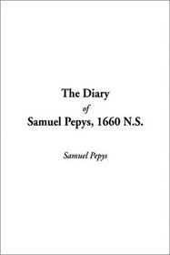 The Diary of Samuel Pepys, 1660 N.S