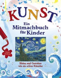 KUNST - Ein Mitmachbuch fÃ¼r Kinder
