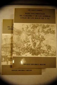 Bases documentales del Carlismo y de las guerras civiles de los siglos XIX y XX (Spanish Edition)