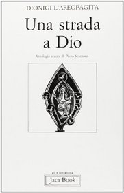 Una strada a Dio: Antologia (Gia e non ancora) (Italian Edition)