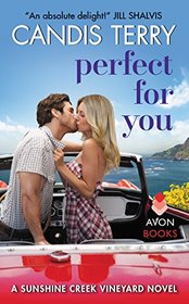 Perfect for You (Sunshine Creek Vineyard, Bk 2)