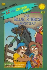 Blue Ribbon Mystery (Mercer Mayers's Lc + the Critter Kids Mini Novels)