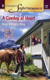 A Cowboy at Heart (You, Me & the Kids) (Harlequin Superromance, No 1184)