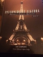 INTERMEDIATE ALGEBRA, FUNCTIONS AND AUTHENTIC APPLICATIONS. CUSTOM EDITION FOR SKYLINE COLLEGE