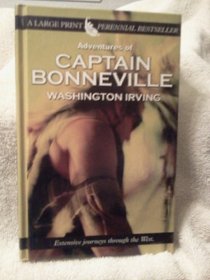 Adventures of Captain Bonneville (Thorndike Press Large Print Perennial Bestsellers Series)