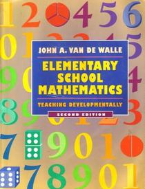 Elementary School Mathematics: Teaching Developmentally