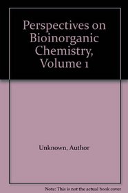 Perspectives on Bioinorganic Chemistry, Volume 1