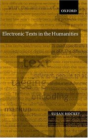 Electronic Texts in the Humanities: Principles and Practice