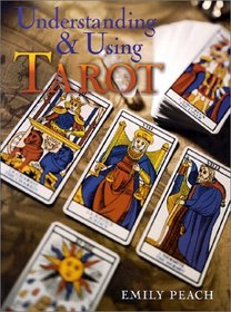 Understanding and Using Tarot